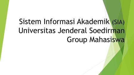 Proses Pengisian Kartu Studi Mahasiswa (KRS) di Sistem Informasi Akademik (SIA) Universitas Jenderal Soedirman Group Mahasiswa.