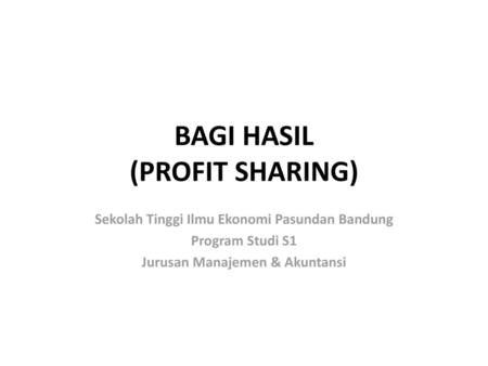 BAGI HASIL (PROFIT SHARING)