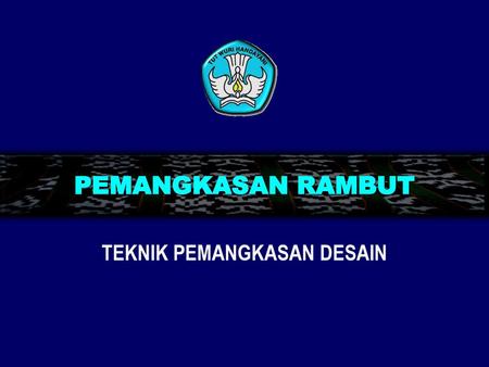 TEKNIK PEMANGKASAN DESAIN