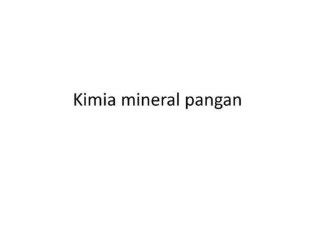 Kimia mineral pangan.