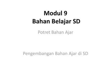 Potret Bahan Ajar Pengembangan Bahan Ajar di SD