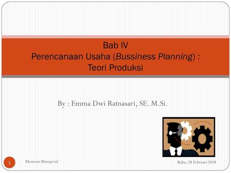 Bab IV Perencanaan Usaha (Bussiness Planning) : Teori Produksi