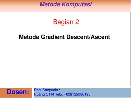 Metode Gradient Descent/Ascent