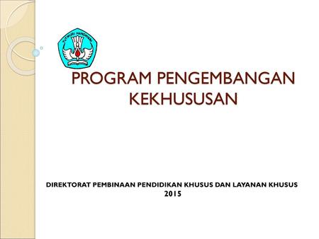 PROGRAM PENGEMBANGAN KEKHUSUSAN