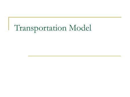 Transportation Model.