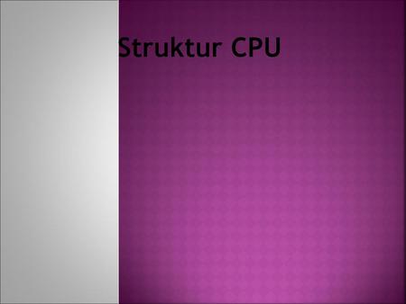Struktur CPU.