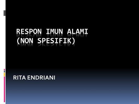 RESPON IMUN ALAMI (NON SPESIFIK)