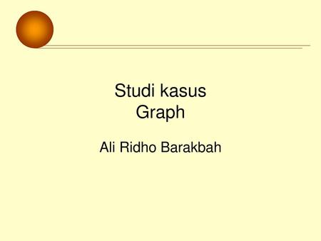 Studi kasus Graph Ali Ridho Barakbah.