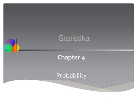 Statistika Chapter 4 Probability.
