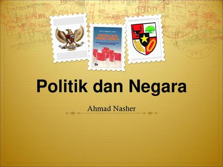 Politik dan Negara Ahmad Nasher.