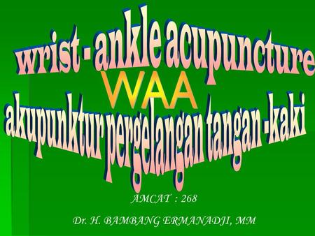 WAA wrist - ankle acupuncture akupunktur pergelangan tangan -kaki