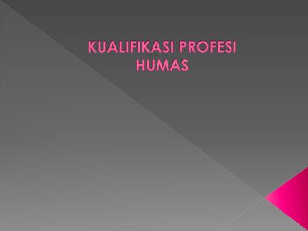 KUALIFIKASI PROFESI HUMAS