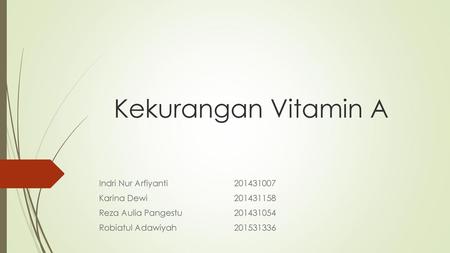 Kekurangan Vitamin A Indri Nur Arfiyanti