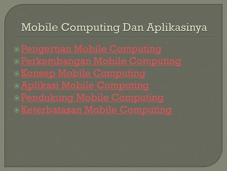 Mobile Computing Dan Aplikasinya