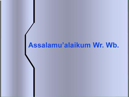 Assalamu’alaikum Wr. Wb.