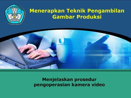 Menerapkan Teknik Pengambilan Gambar Produksi