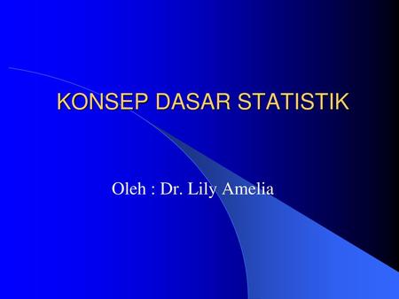 KONSEP DASAR STATISTIK