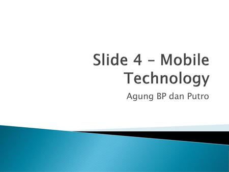 Slide 4 – Mobile Technology