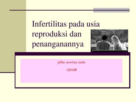 Infertilitas pada usia reproduksi dan penanganannya