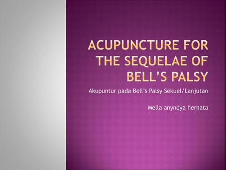 Acupuncture for the sequelae of Bell’s palsy