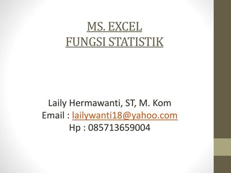 MS. EXCEL FUNGSI STATISTIK