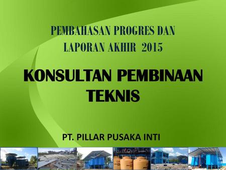 PEMBAHASAN PROGRES DAN KONSULTAN PEMBINAAN TEKNIS