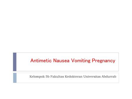Antimetic Nausea Vomiting Pregnancy