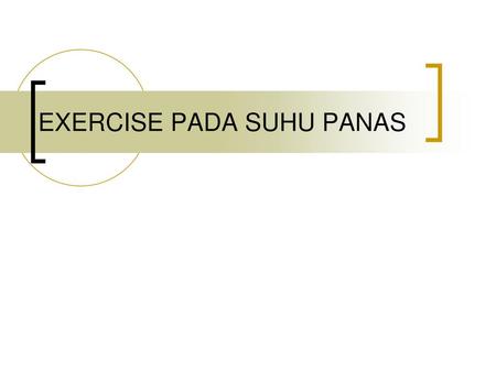 EXERCISE PADA SUHU PANAS
