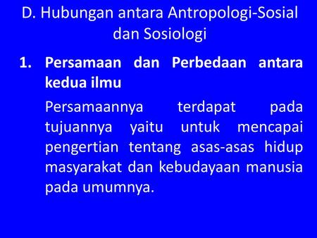 D. Hubungan antara Antropologi-Sosial dan Sosiologi