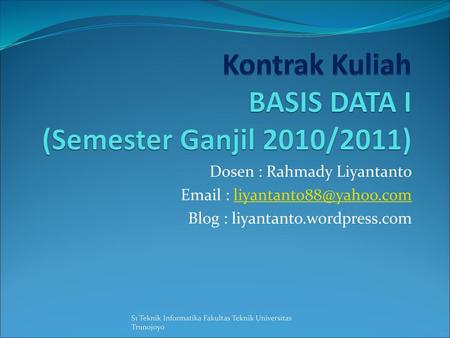 Kontrak Kuliah BASIS DATA I (Semester Ganjil 2010/2011)