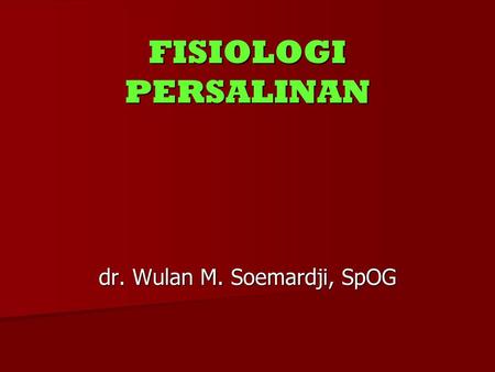 dr. Wulan M. Soemardji, SpOG