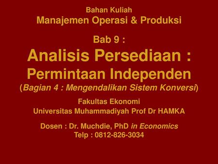 Bahan Kuliah Manajemen Operasi & Produksi