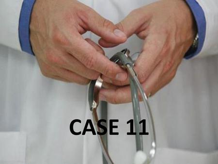 CASE 11.
