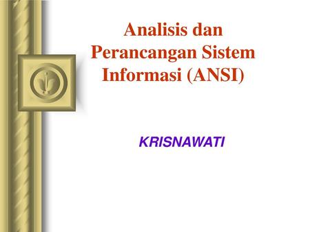 Analisis dan Perancangan Sistem Informasi (ANSI)