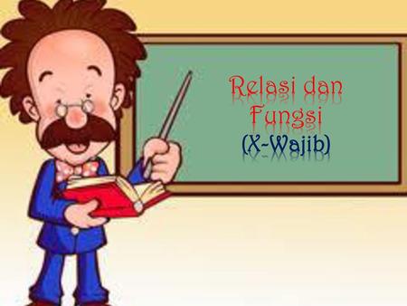 Relasi dan Fungsi (X-Wajib).