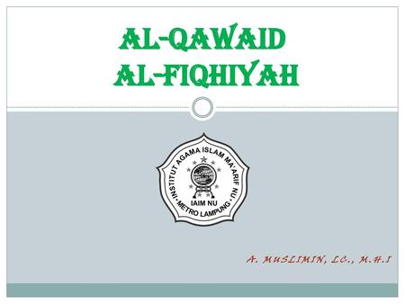 AL-QAWAID al-FIQHiyah