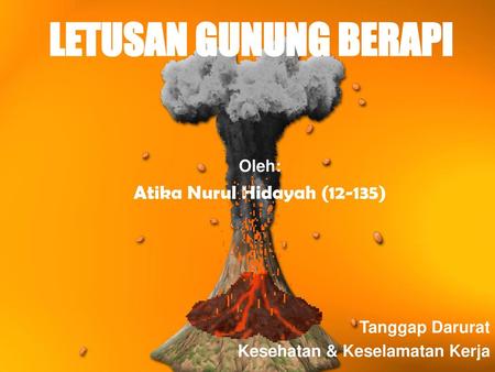 Oleh: Atika Nurul Hidayah (12-135)