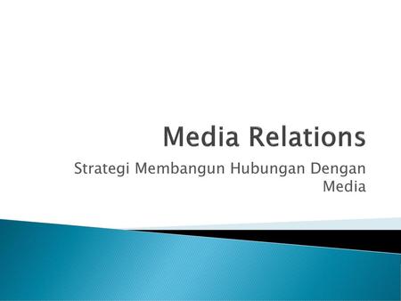 Strategi Membangun Hubungan Dengan Media