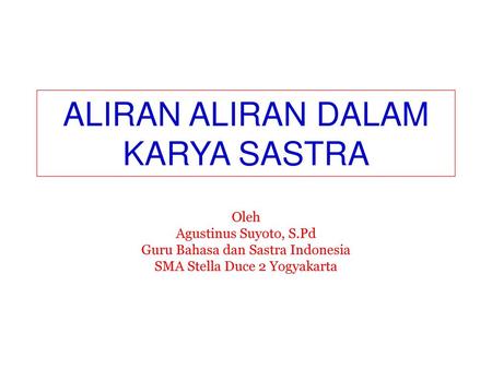 ALIRAN ALIRAN DALAM KARYA SASTRA