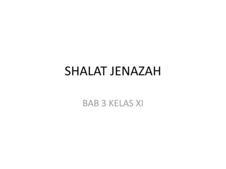 SHALAT JENAZAH BAB 3 KELAS XI.