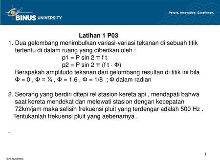 1. Dua gelombang menimbulkan variasi-variasi tekanan di sebuah titik