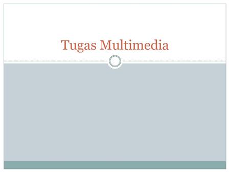 Tugas Multimedia.