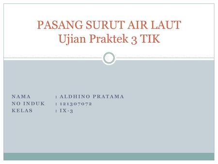 PASANG SURUT AIR LAUT Ujian Praktek 3 TIK