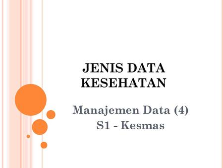 Manajemen Data (4) S1 - Kesmas