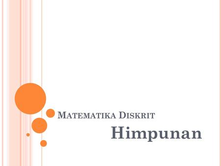 Matematika Diskrit Himpunan Sri Nurhayati.