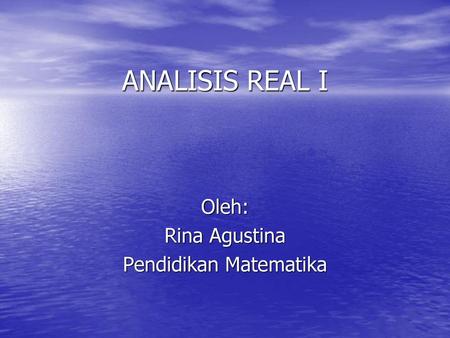 Oleh: Rina Agustina Pendidikan Matematika