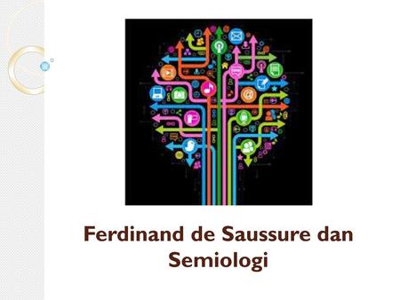 Ferdinand de Saussure dan Semiologi