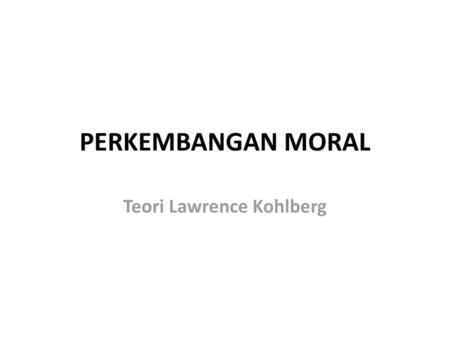 Teori Lawrence Kohlberg