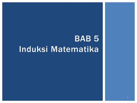 BAB 5 Induksi Matematika