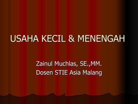 Zainul Muchlas, SE.,MM. Dosen STIE Asia Malang